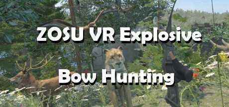 弓箭猎杀VR(ZOSU VR Explosive Bow Hunting