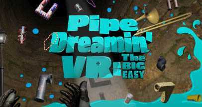 地下管道模拟VR(Pipe Dreamin VR: The Big Ea