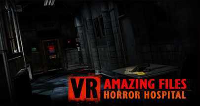 绝密档案:恐怖医院(VR Amazing Files: Horror H